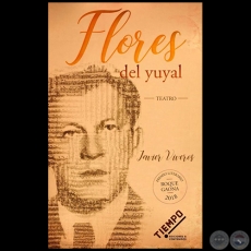FLORES DEL YUYAL - Teatro - Autor: JAVIER VIVEROS - Ao 2018